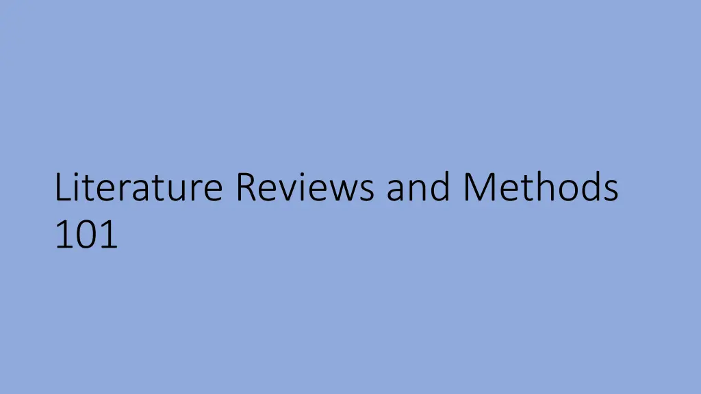 literature reviews and methods 101