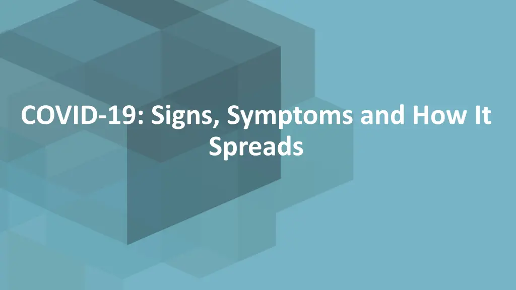 covid 19 signs symptoms and how it spreads