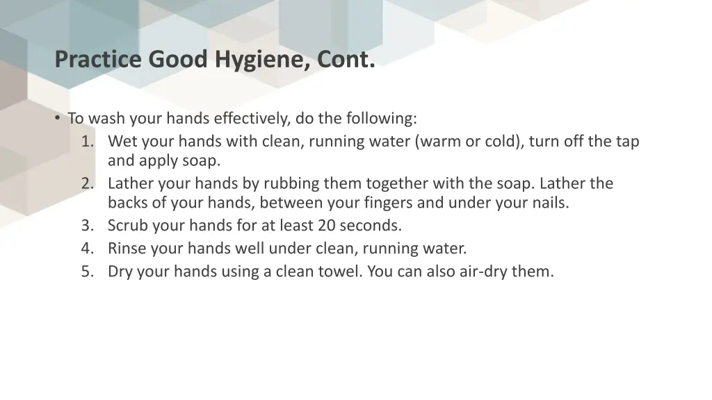 practice good hygiene cont