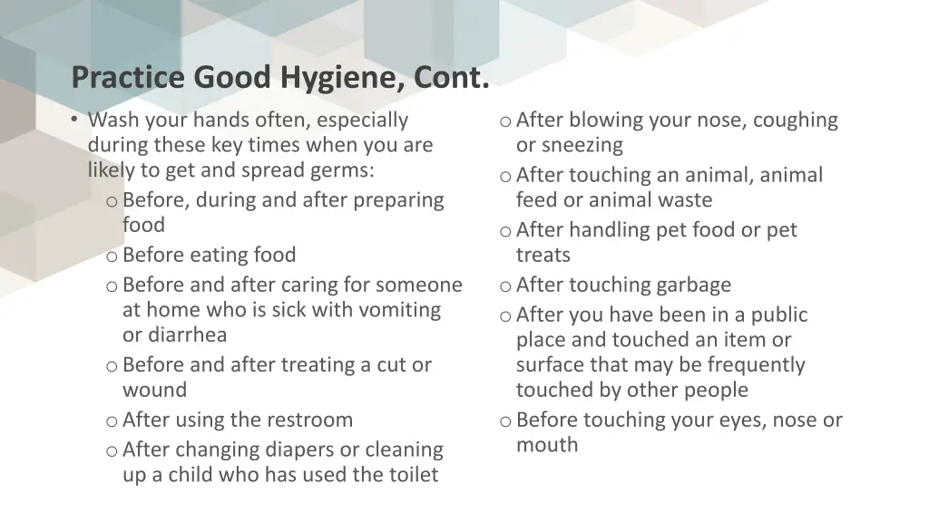 practice good hygiene cont wash your hands often