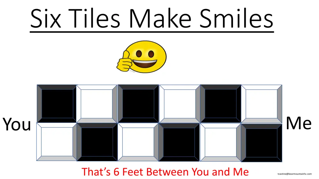 six tiles make smiles