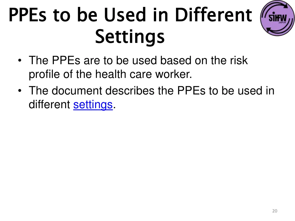 ppes to be used in different settings the ppes