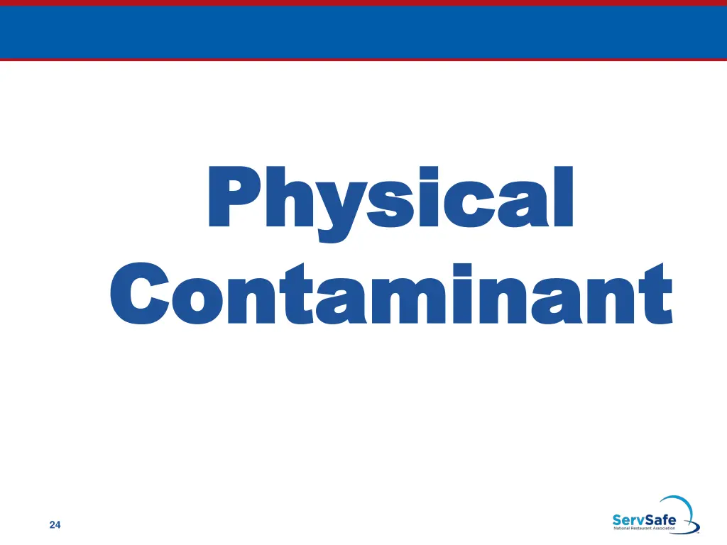 physical physical contaminant contaminant