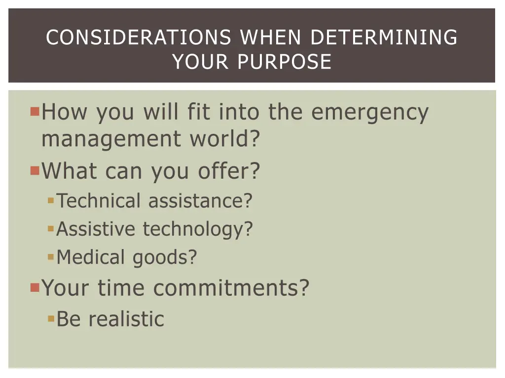 considerations when determining your purpose