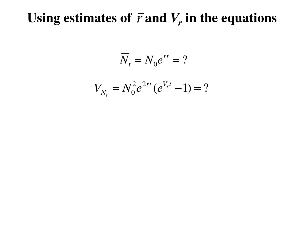 using estimates of and v r in the equations r