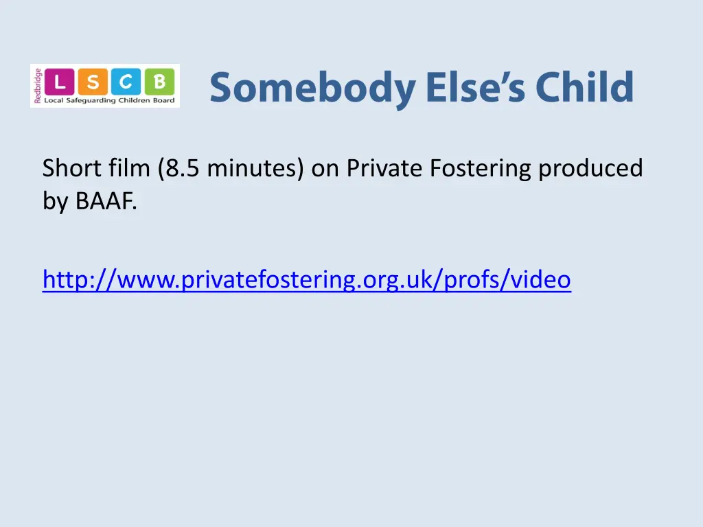 short film 8 5 minutes on private fostering