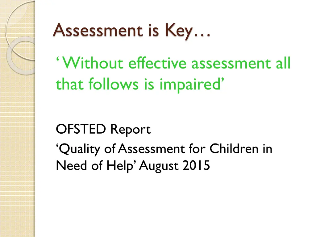 assessment is key