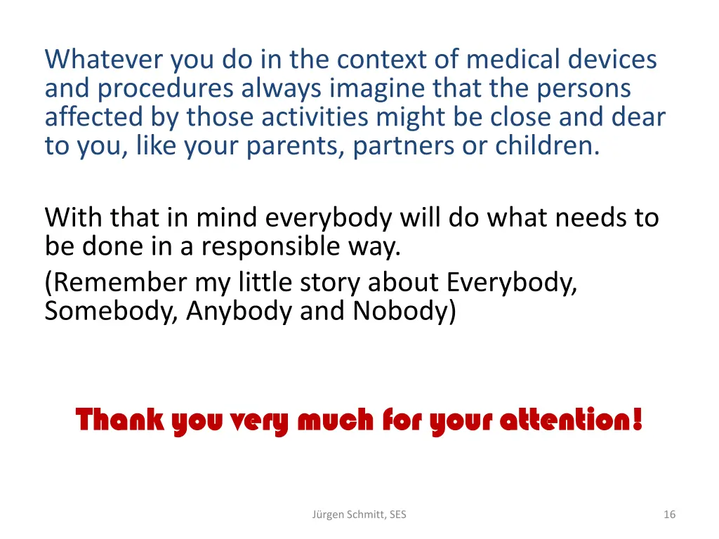 whatever you do in the context of medical devices