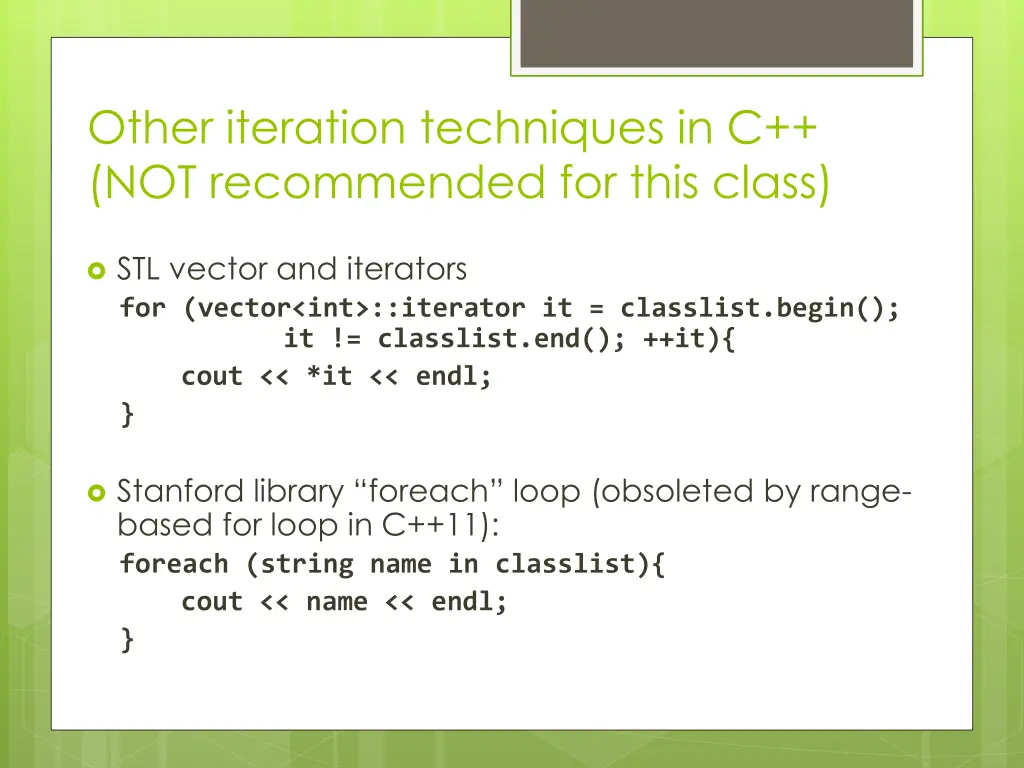 other iteration techniques in c not recommended