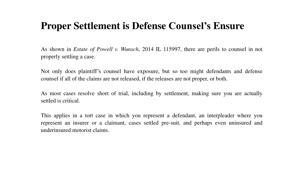 proper settlement is defense counsel s ensure 1