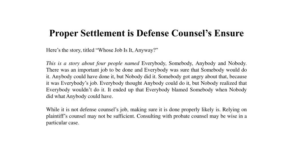 proper settlement is defense counsel s ensure