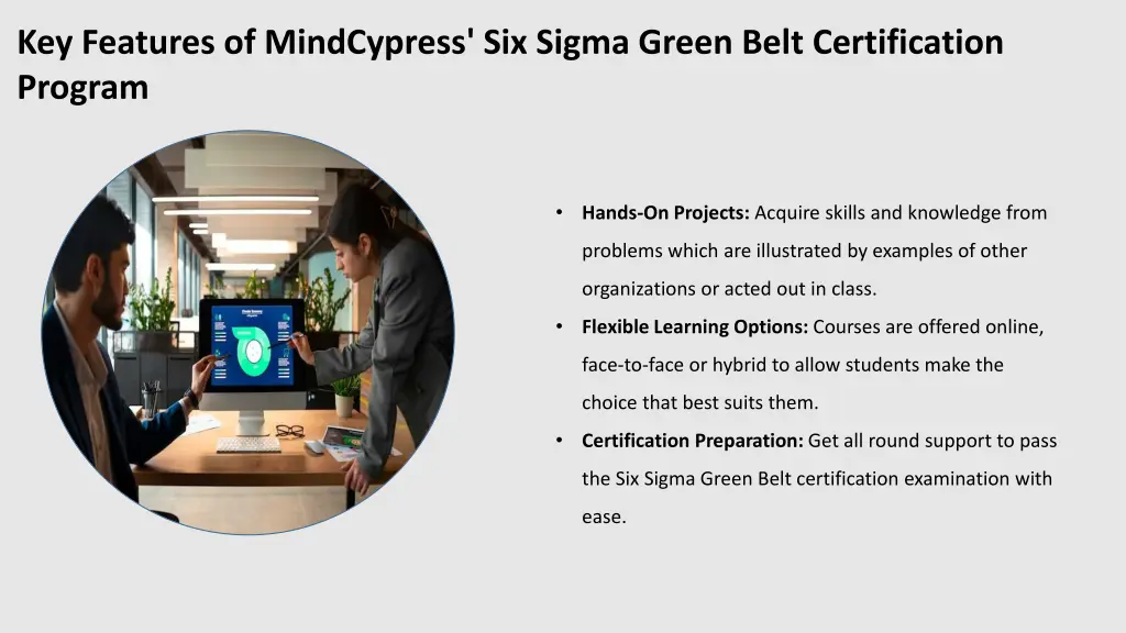 key features of mindcypress six sigma green belt