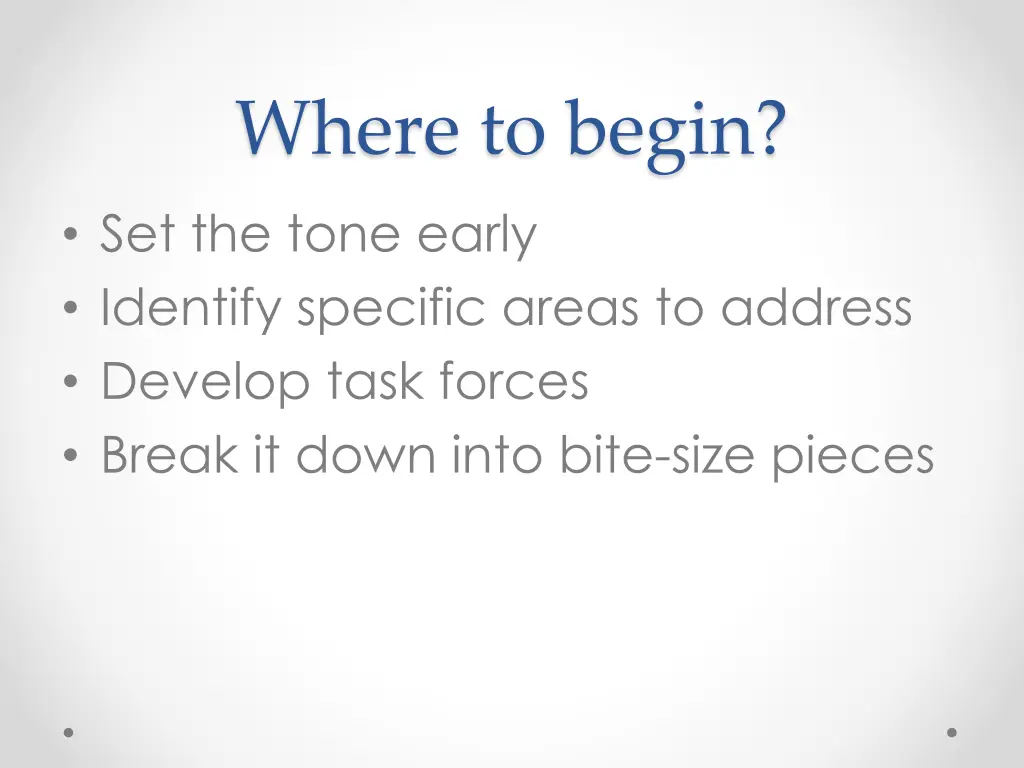 where to begin set the tone early identify