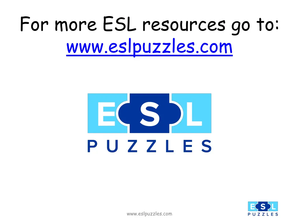 for more esl resources go to www eslpuzzles com