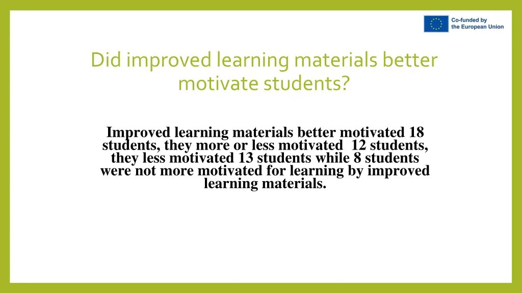 did improved learning materials better motivate