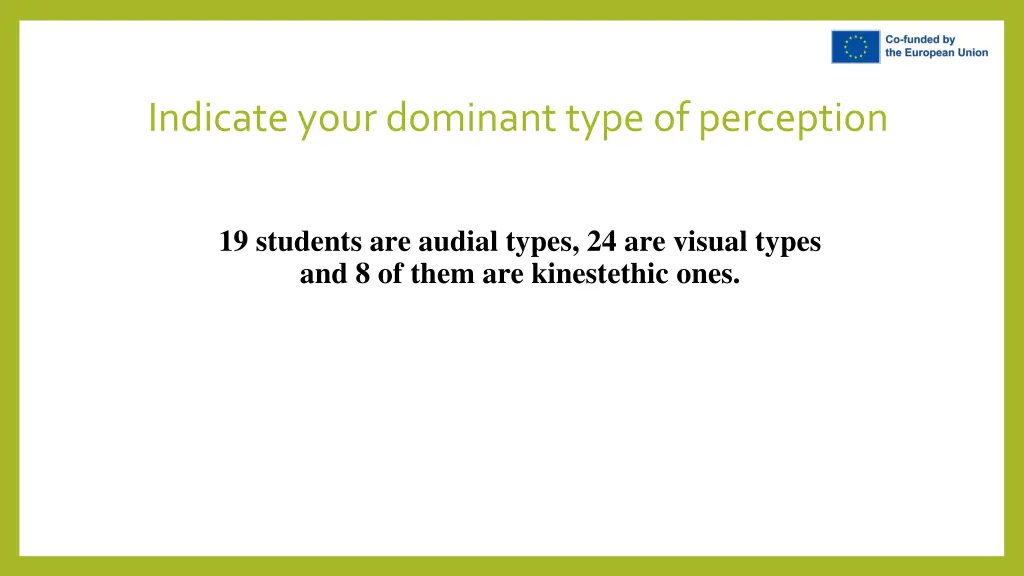 indicate your dominant type of perception