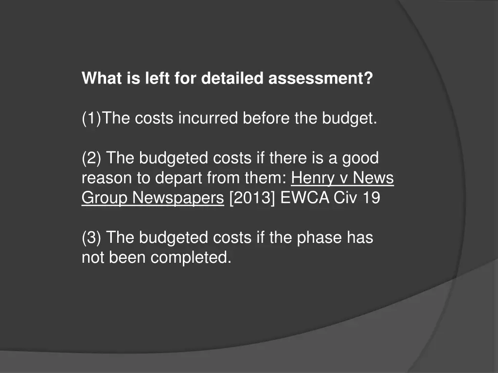 what is left for detailed assessment