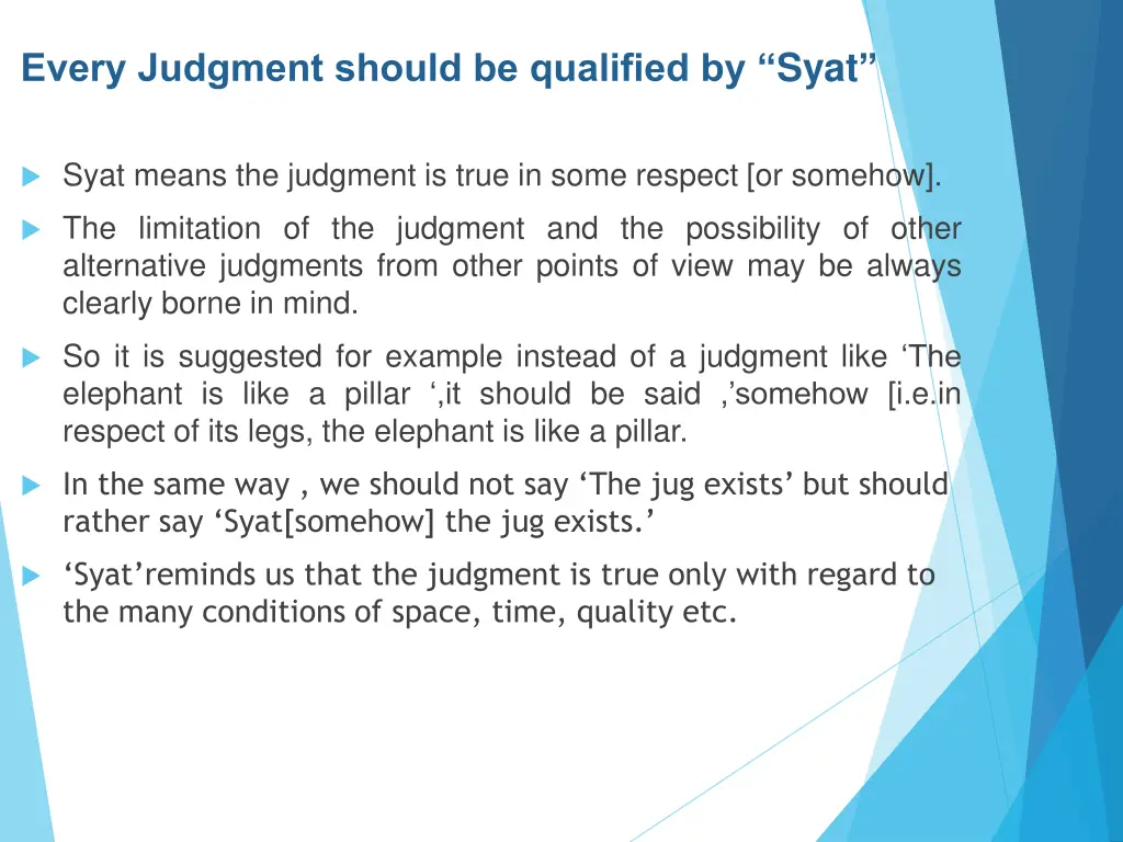 every judgment should be qualified by syat