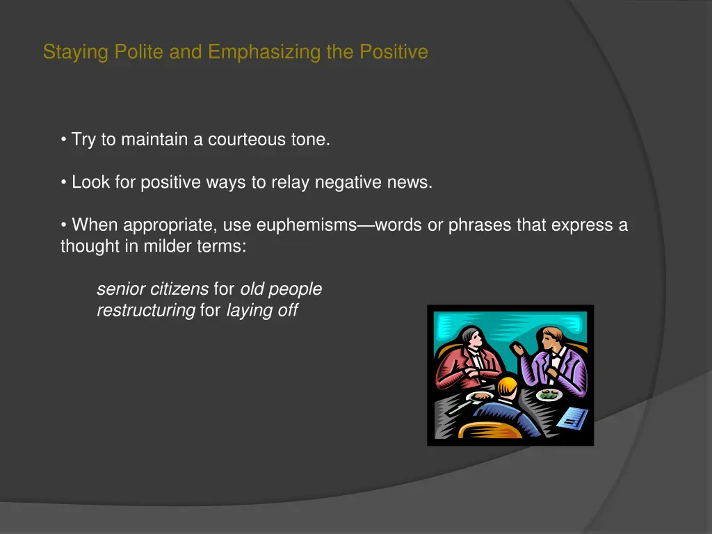 staying polite and emphasizing the positive