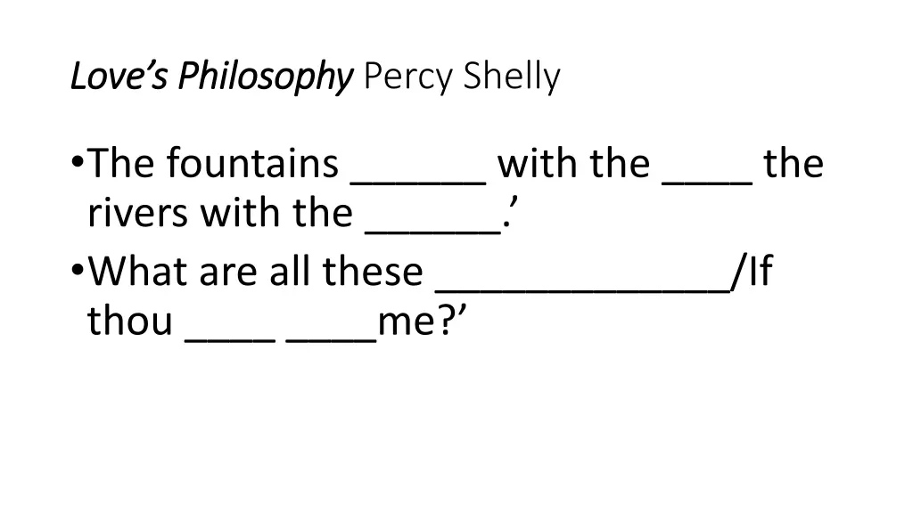 love s philosophy love s philosophy percy shelly 2