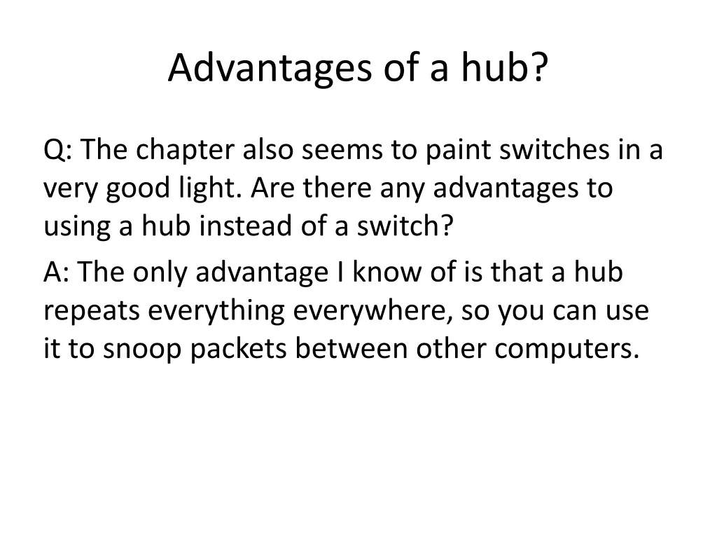 advantages of a hub