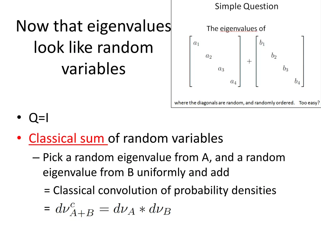 now that eigenvalues look like random variables