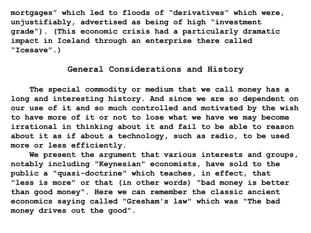 mortgages which led to floods of derivatives