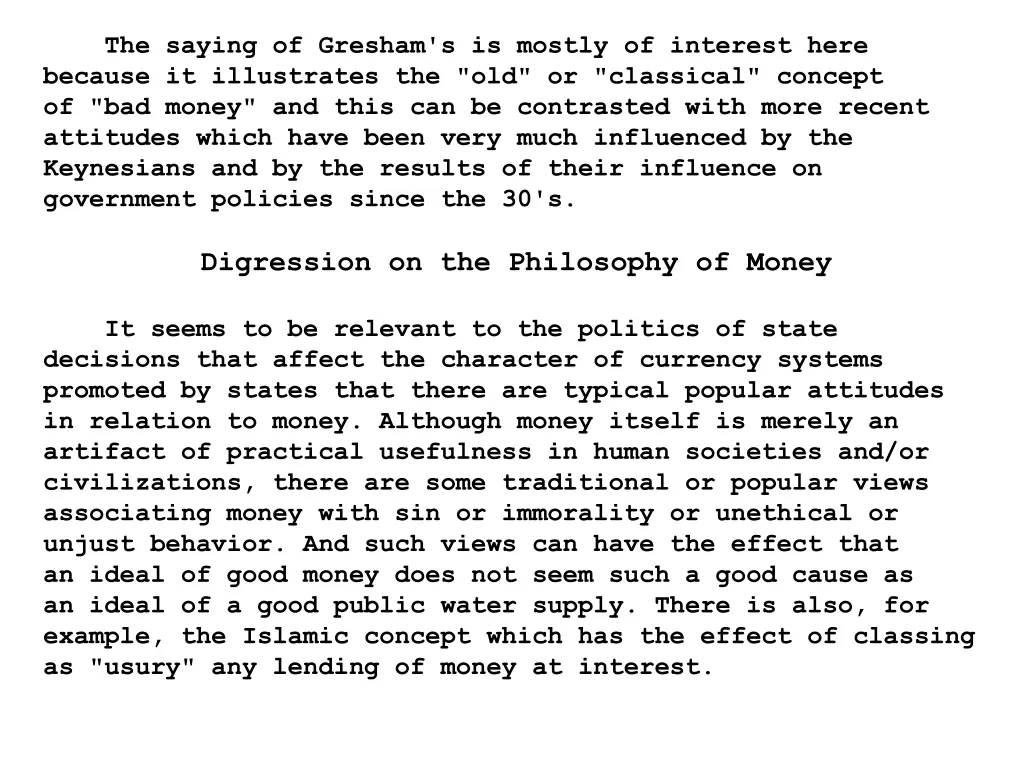 the saying of gresham s is mostly of interest