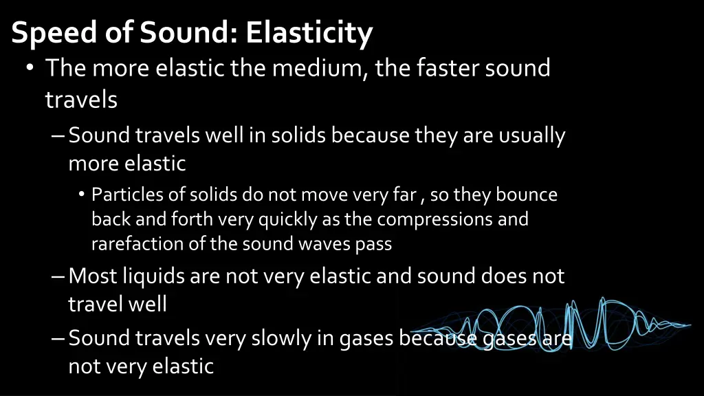 speed of sound elasticity the more elastic