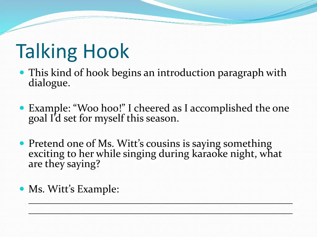 talking hook this kind of hook begins