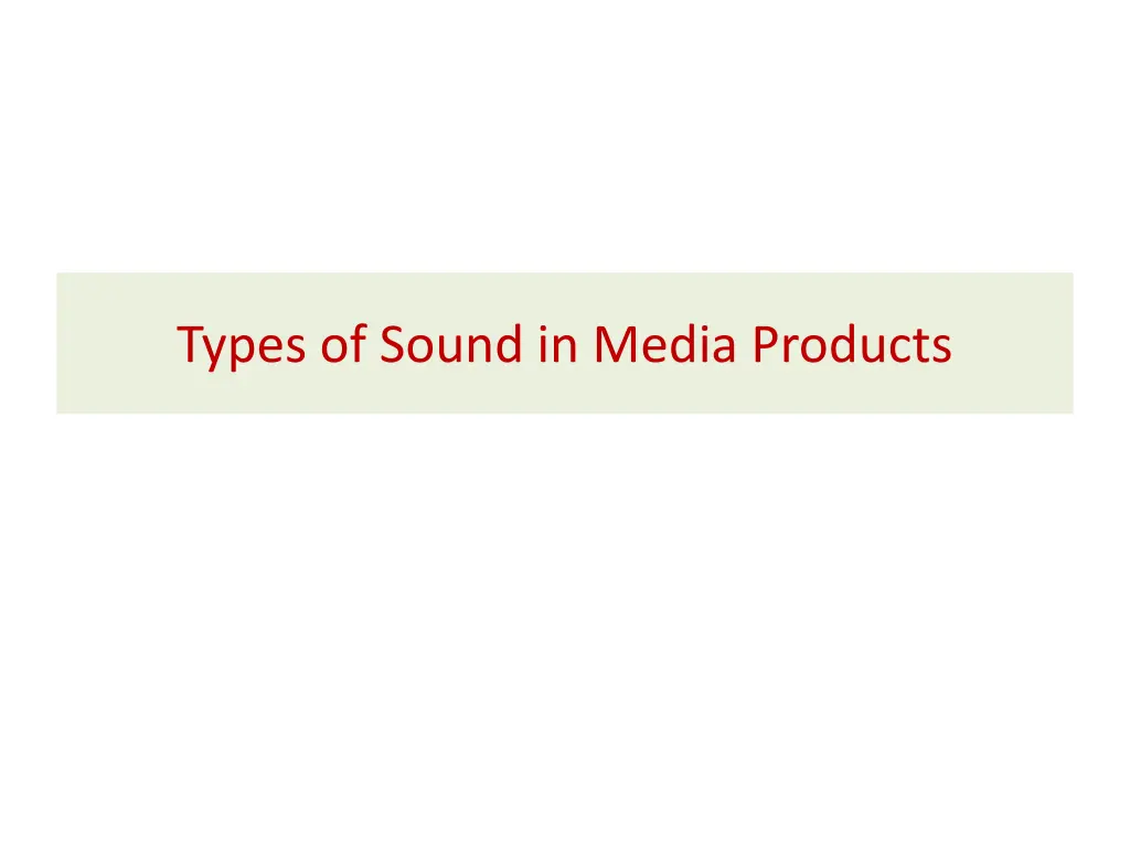 types of sound in media products