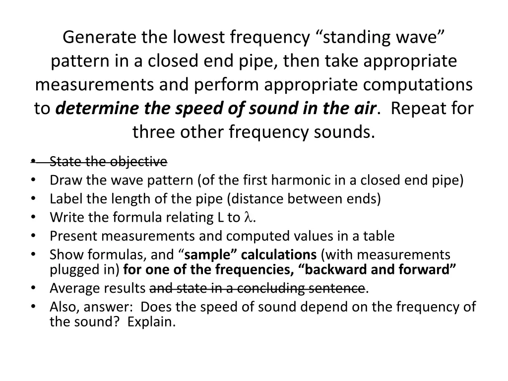 generate the lowest frequency standing wave 1