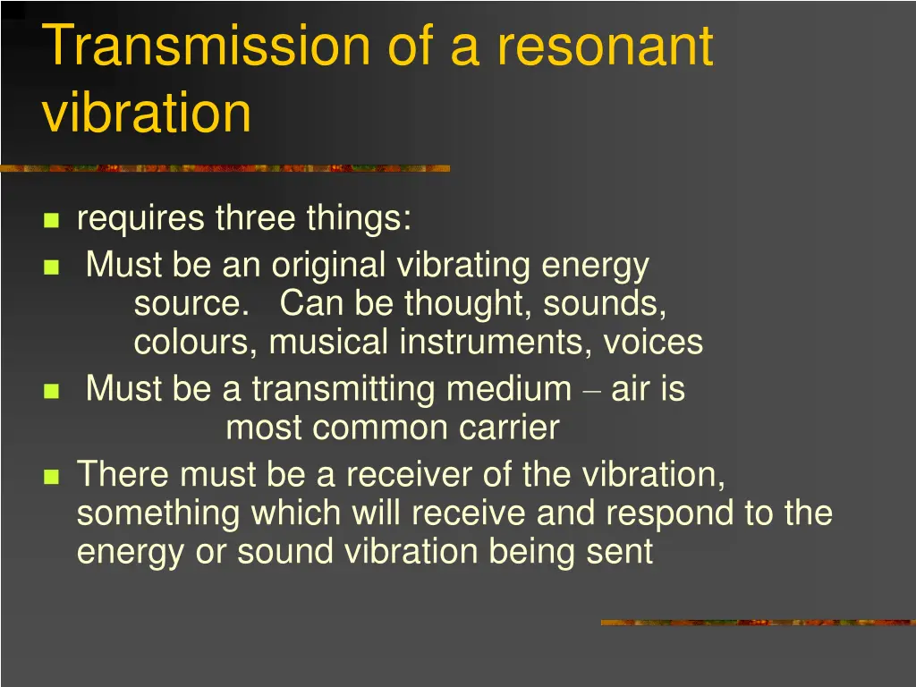 transmission of a resonant vibration