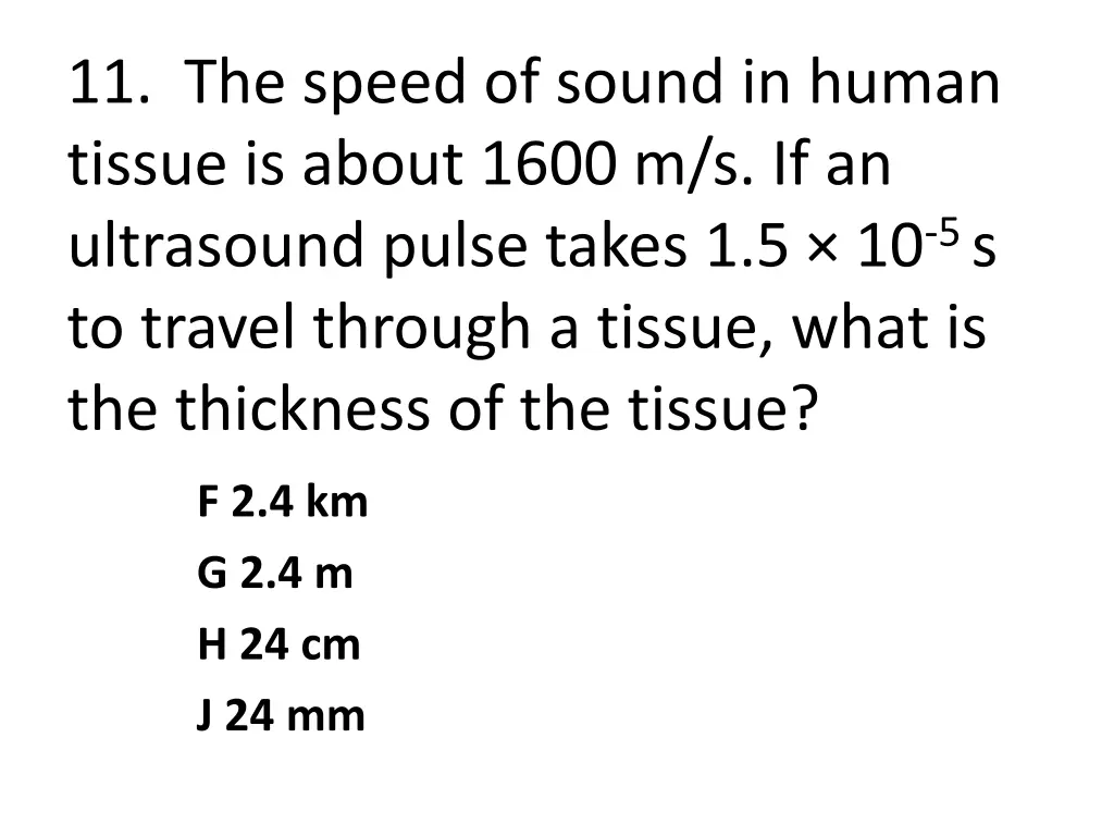 11 the speed of sound in human tissue is about