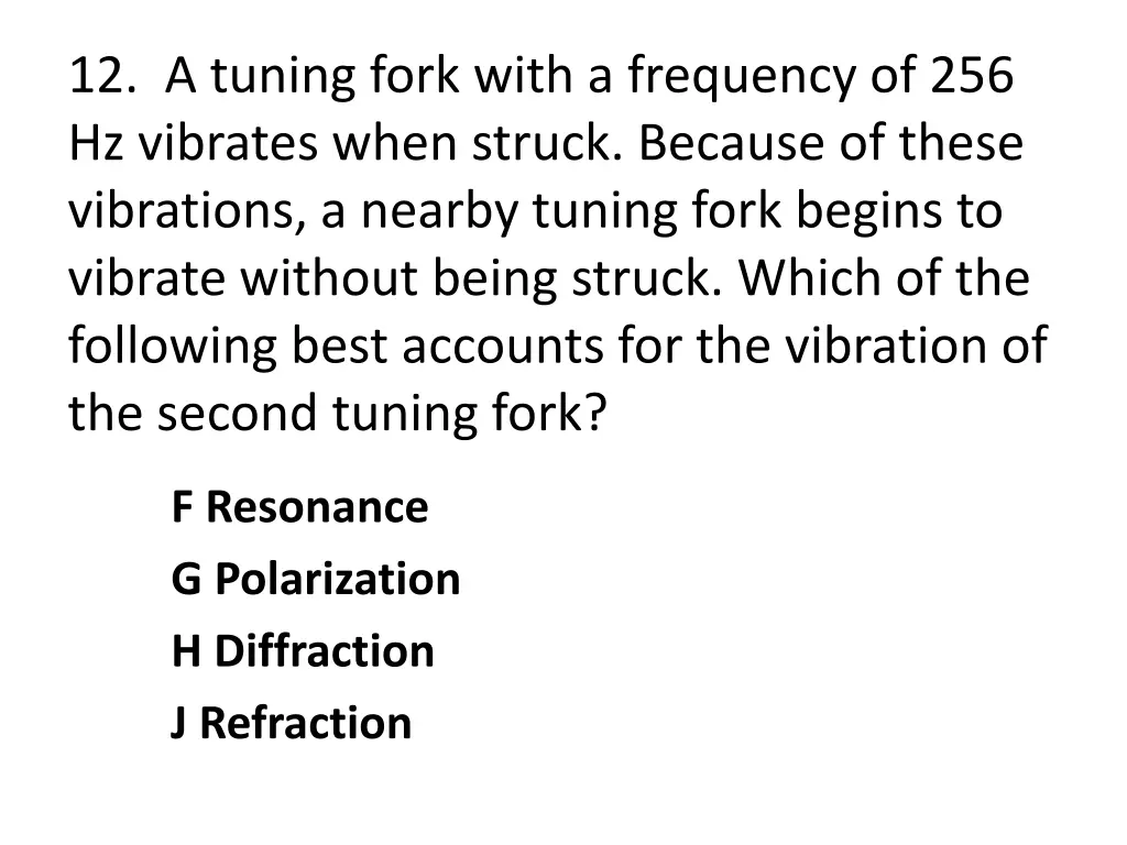 12 a tuning fork with a frequency