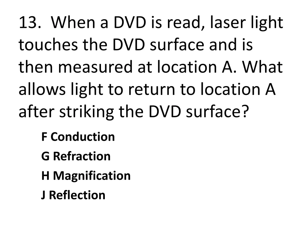 13 when a dvd is read laser light touches