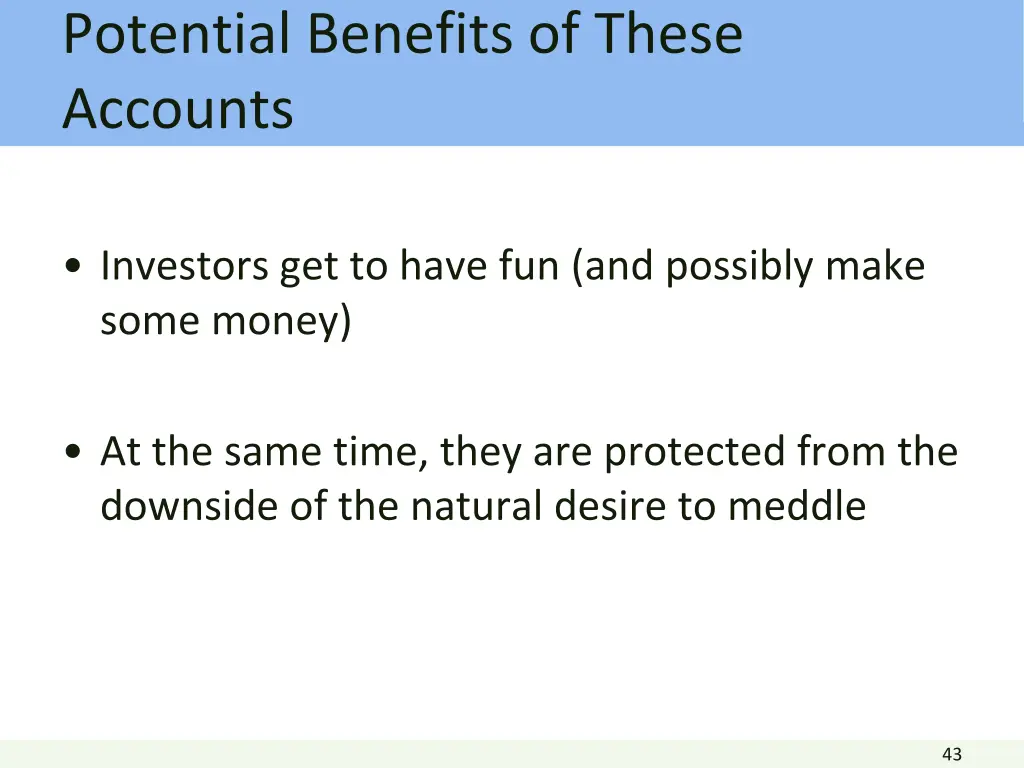 potential benefits of these accounts