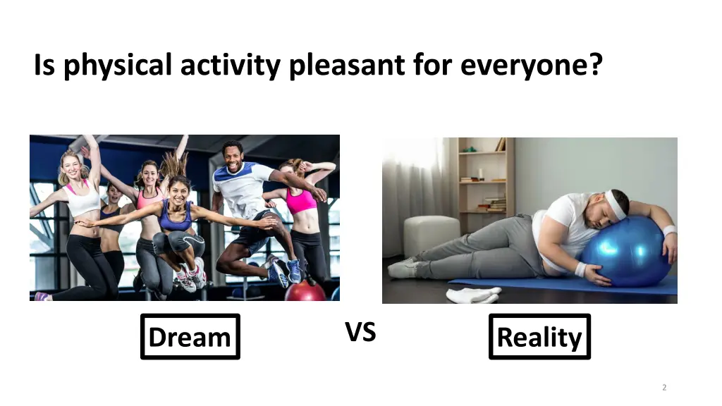 is physical activity pleasant for everyone