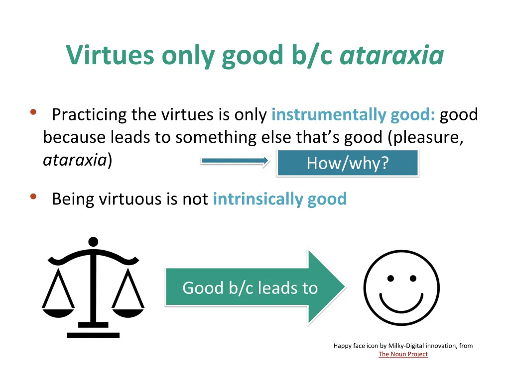 virtues only good b c ataraxia