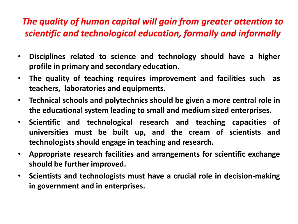 the quality of human capital will gain from