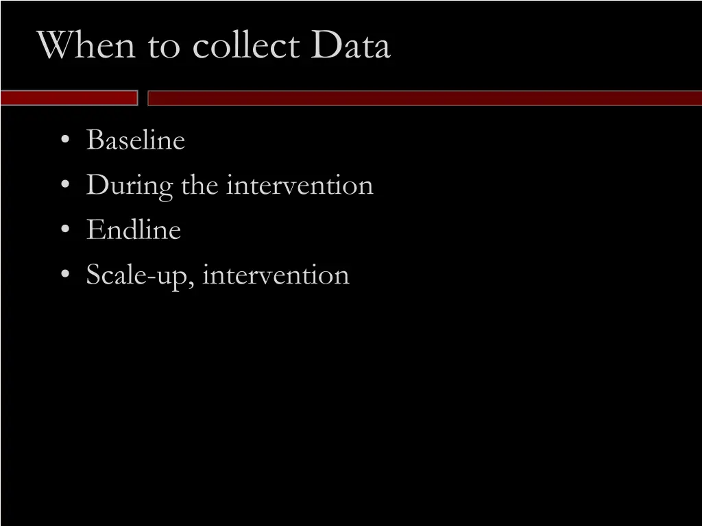 when to collect data