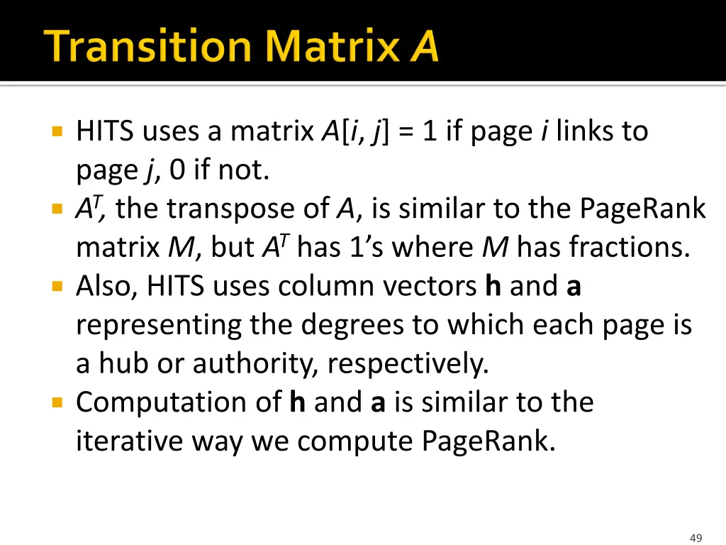 hits uses a matrix a i j 1 if page i links