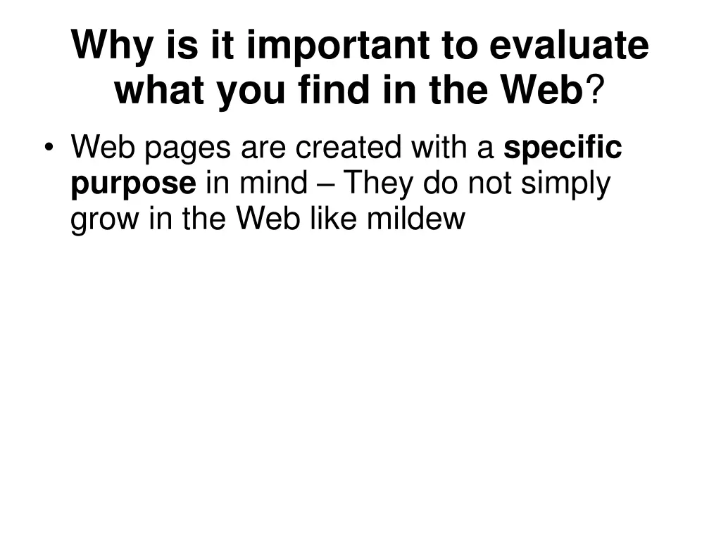 why is it important to evaluate what you find 2