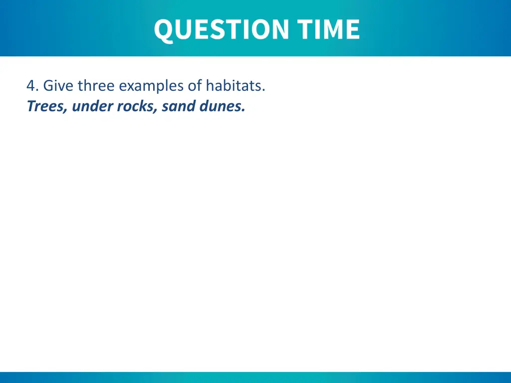 4 give three examples of habitats trees under