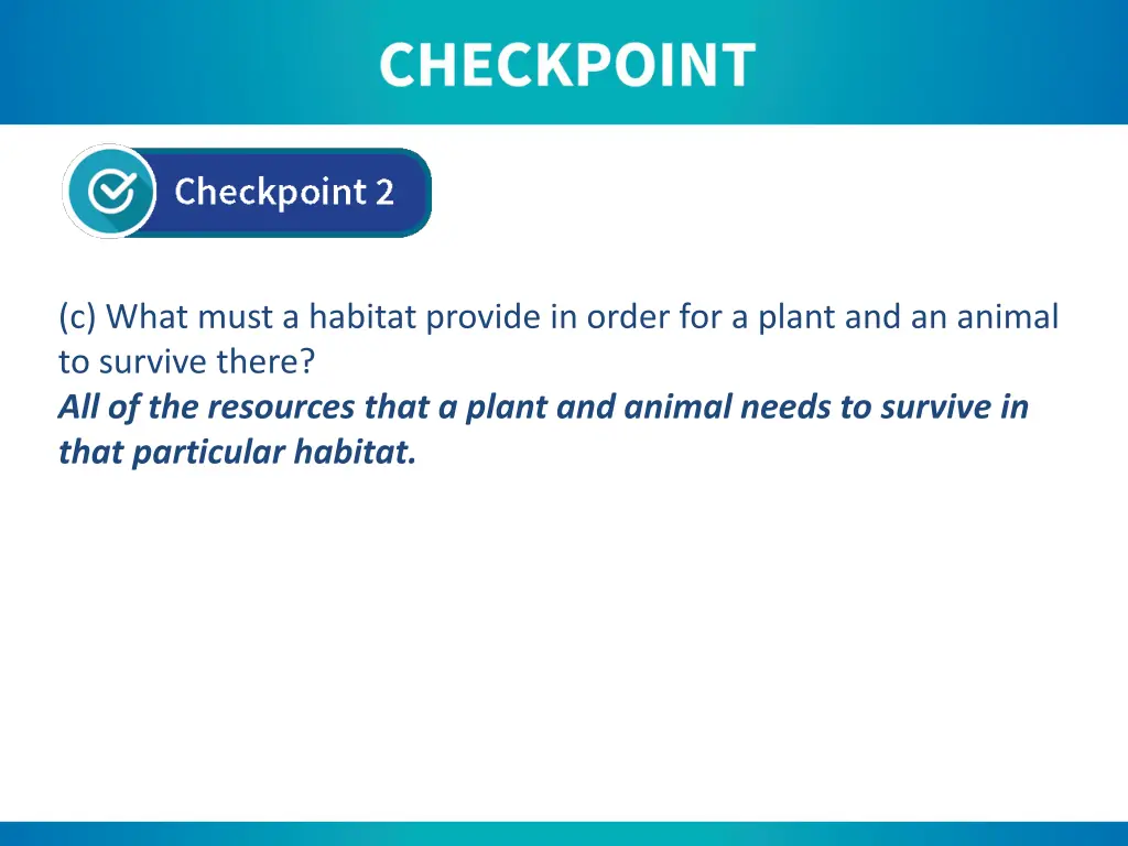 c what must a habitat provide in order