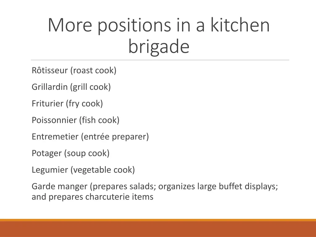 more positions in a kitchen brigade