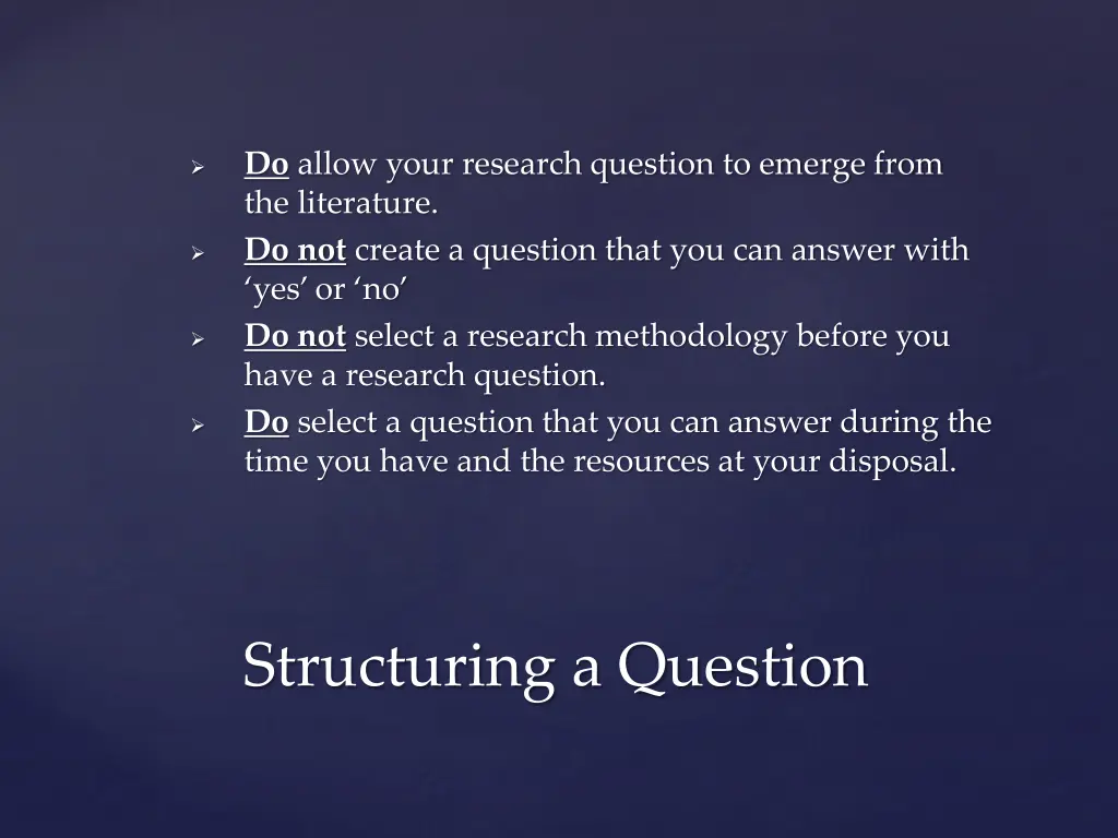 do allow your research question to emerge from