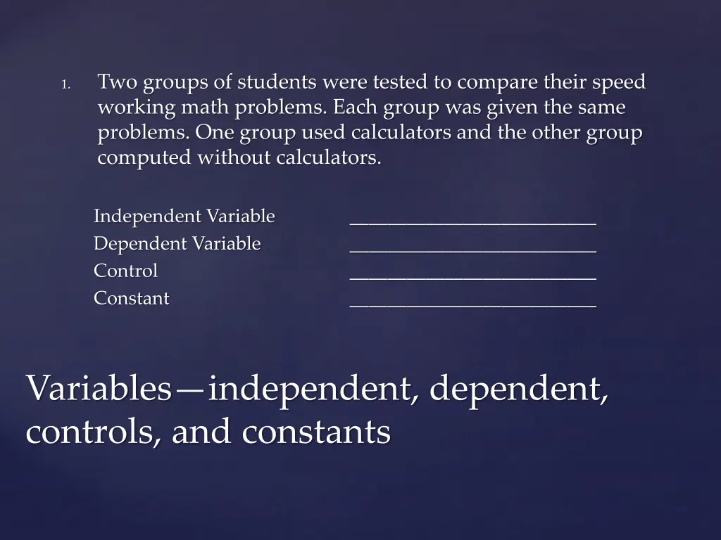 two groups of students were tested to compare