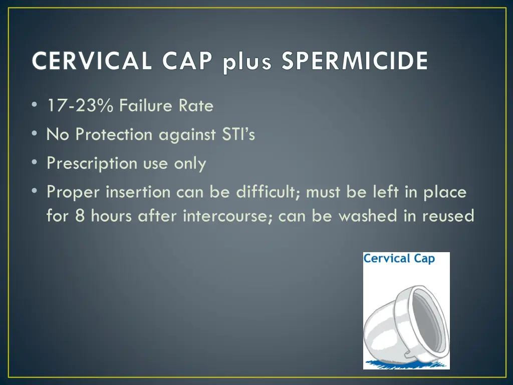 cervical cap plus spermicide