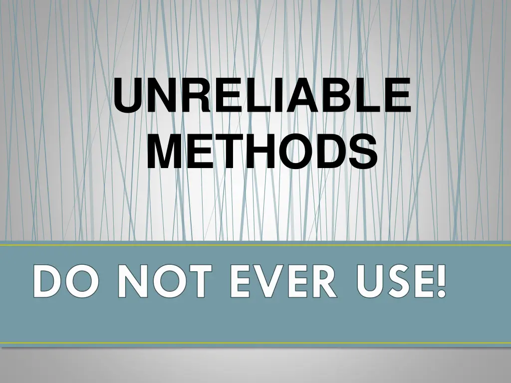 unreliable methods